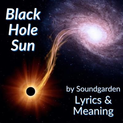  Black Hole Sun - Eine psychedelische Reise durch Sound und Melancholie